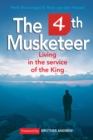 Image for The 4th Musketeer: living in the service of the king
