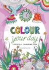 Image for Colour Your Life : A spiritual colouring book