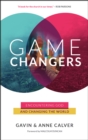 Image for Game changers: encountering God and changing the world