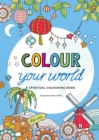 Image for Colour Your World : A spiritual colouring book