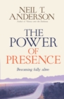 Image for The power of presence: becoming fully alive