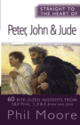 Image for Straight to the heart of Peter, John and Jude  : 60 bite-sized insights