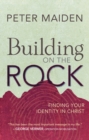 Image for Building on the rock: finding your identity in Christ