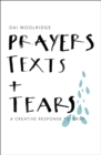 Image for Prayers, Texts and Tears