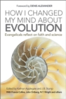 Image for How I changed my mind about evolution: evangelicals reflect on faith and science