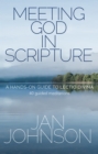 Image for Meeting god in scripture: a hands-on guide to Lectio Divina
