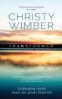 Image for Transformed  : demystifying myths about a power filled life