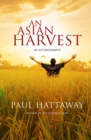Image for An Asian harvest  : an autobiography
