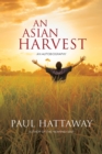 Image for An Asian harvest: an autobiography