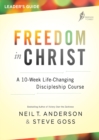 Image for Freedom in Christ leader&#39;s guide  : a 10-week, life-changing, discipleship course