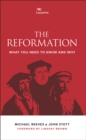 Image for The reformation  : what you need to know and why