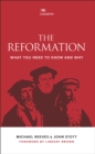 Image for The reformation: what you need to know and why