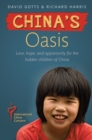 Image for China&#39;s Oasis: Love, hope, and opportunity for the hidden children of China