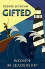 Image for Gifted: women in leadership