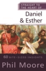 Image for Straight to the Heart of Daniel and Esther: 60 Bite-Sized Insights