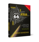 Image for Route 66  : a crash course in navigating life with the Bible