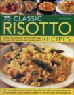 Image for 75 CLASSIC RISOTTO RECIPES