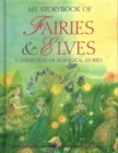 Image for My Storybook of Fairies and Elves : A collection of 20 magical stories