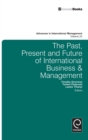 Image for The past, present and future of international business and management