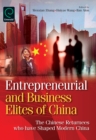 Image for Entrepreneurial and business elites of China  : the Chinese returnees who have shaped modern China