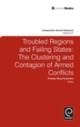 Image for Troubled regions and failing states  : the clustering and contagion of armed conflict