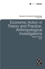 Image for Economic action in theory and practice: anthropological investigations