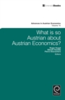 Image for What is so Austrian about Austrian economics?