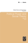 Image for Political power and social theoryVolume 21
