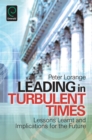 Image for Leading in turbulent times: lessons learnt and implications for the future