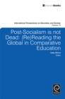 Image for Post-socialist transformations in education : v. 14