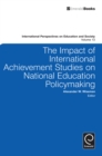 Image for The impact of international achievement studies on national education policymaking