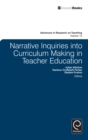 Image for Narrative Inquiries into Curriculum Making in Teacher Education