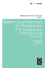 Image for Tourism as an instrument for development: a theoretical and practical study : volume 5