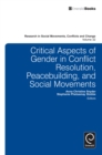 Image for Critical aspects of gender in conflict resolution, peacebuilding, and social movements