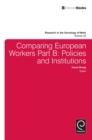 Image for Comparing European workersPart B,: Policies and institutions