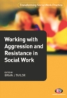Image for Working With Aggression and Resistance in Social Work