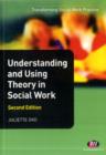 Image for Understanding and Using Theory in Social Work
