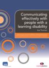 Image for Communicating effectively with people with a learning disability: supporting the level 2 and 3 Diplomas in Health and Social Care (Learning Disability Pathway) and the Common Induction Standards