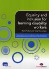 Image for Equality and inclusion for learning disability workers  : supporting the Level 2 and 3 Diplomas in Health and Social Care (Learning Disability Pathway) and the common induction standards