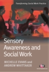 Image for Sensory awareness and social work