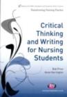 Image for Critical thinking and writing for nursing students