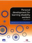 Image for Personal development for learning disability workers  : supporting the level 2 and 3 diplomas in health and social care (learning disability pathway) and the common induction standards