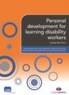 Image for Personal development for learning disability workers: supporting the level 2 and 3 diplomas in health and social care (learning disability pathway) and the common induction standards