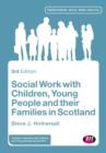 Image for Social Work with Children, Young People and their Families in Scotland