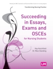 Image for Succeeding in essays, exams and OSCEs for nursing students