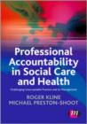 Image for Professional accountability in social care and health  : challenging unacceptable practice and its management