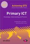 Image for Primary ICT: Knowledge, Understanding and Practice