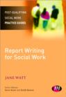 Image for Report Writing for Social Workers