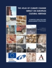 Image for The atlas of climate change impact on European cultural heritage  : scientific analysis and management strategies