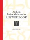 Image for Anthem junior mathematicsBook 3: Answer book
